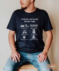 Things I Do In My Spare Time Tesla T-Shirt