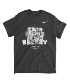 This Game Is No Secret T Shirt