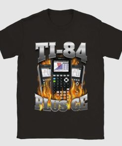 Ti 84 Plus Ce Shirt