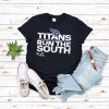 Titans Run The South Unisex T-Shirt