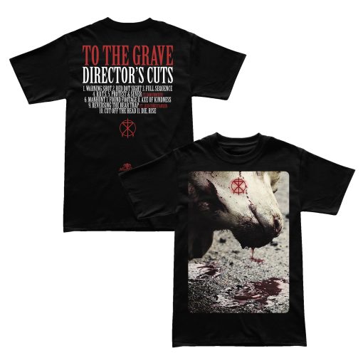 To The Grave Director’s Cuts T-Shirt