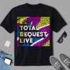 Total Request Live MTV T-Shirts