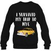 Travel Shirts I Survived My Trip To Nyc Tees Christmas Gifts Premium Sweatshirt