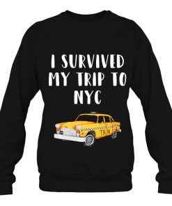 Travel Shirts I Survived My Trip To Nyc Tees Christmas Gifts Premium Sweatshirt