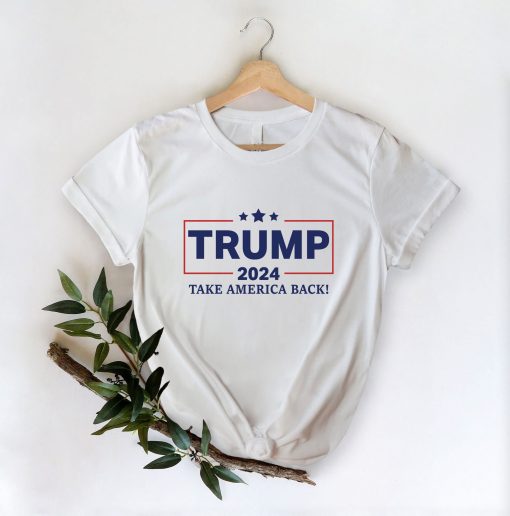 Trump 2024 Take America Back Shirt