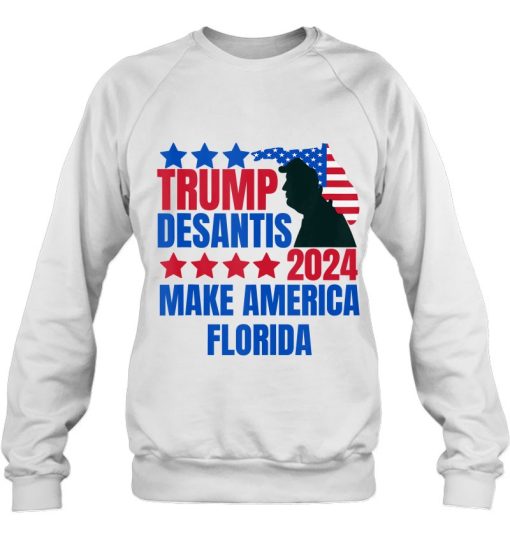 Trump Desantis 2024 Make America Florida Election Campaign Sweatshirt