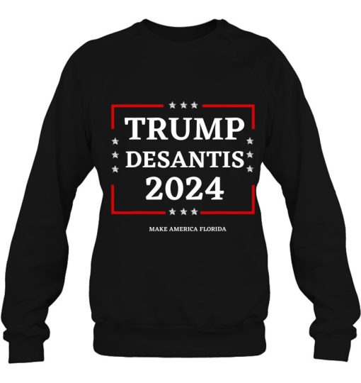 Trump Desantis 2024 Make America Florida Election Sweatshirt For Men Women