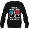 Trump Mean Tweets Cheap Gas 2024 Maga Sweatshirt