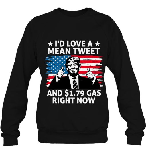 Trump Mean Tweets Cheap Gas 2024 Maga Sweatshirt