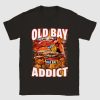 Ultimate Old Bay Addict Shirt