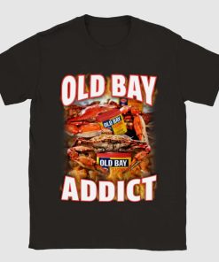 Ultimate Old Bay Addict Shirt