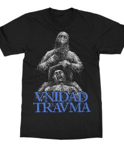 Unidad Trauma El Crudo Acto T-Shirt