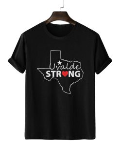 Uvalde Strong Pray For Texas We Love You Shirt