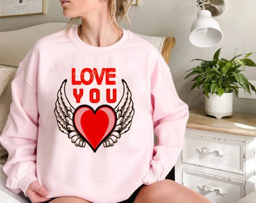 Valentine Love You Heart Cute Valentines Day Sweatshirt