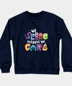 We Scare Because Care Mike Wazowski Crewneck Sweatshirt