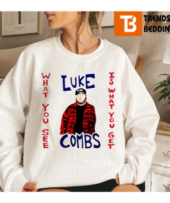 What You See Is Get Luke Combs Sweatshirt