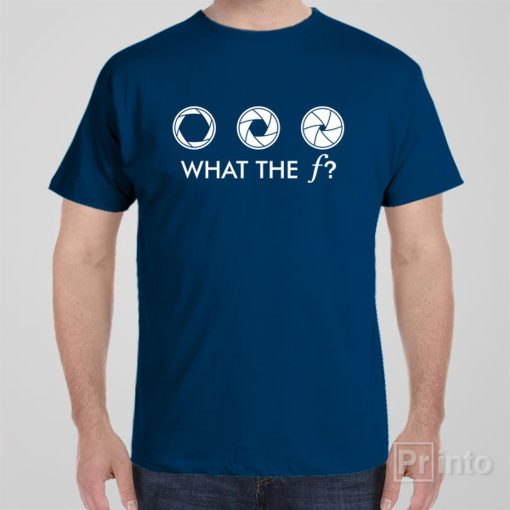 What the F – T-shirt