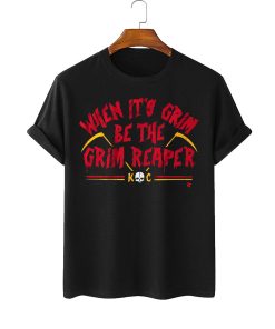 When Its Grim Be The Reaper Shirt 2