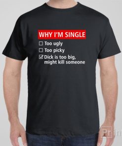 Why I’m single – T-shirt
