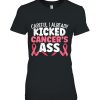 Womens I Already Kicked Cancer’s Ass Breast Cancer Survivor Gift Shirt