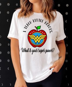 Wonder Woman Style I Teach Little Heroes What’s Your Super Power Teacher Sights Ink T-Shirt