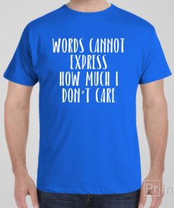 Words cannot express – T-shirt