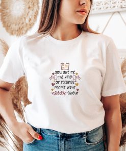 You Give Me The Kind T-shirt Gift For Couple