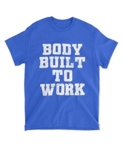 Zach Pop Body Build To Work Shirt