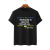 Zelensky Quote Nobody Is Gonna Break Us Shirt