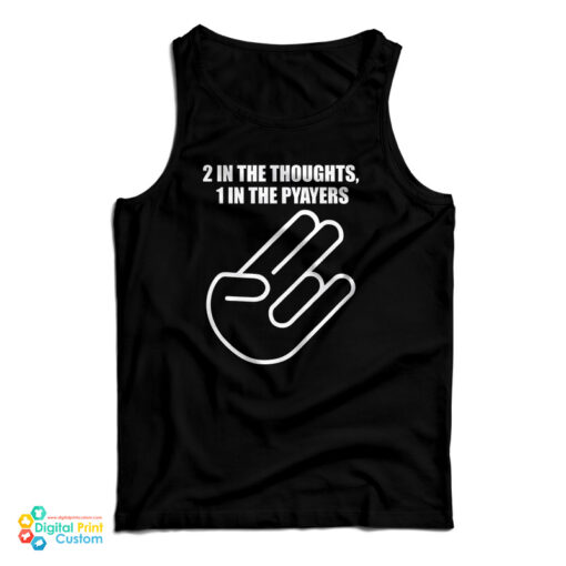 2 In The Thoughts 1 In The Prayers Tank Top