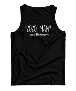 2020 Man Carrie Underwood Tank Top 2020 Man Carrie Underwood Tank Top