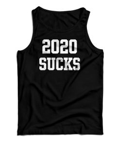 2020 Sucks Tank Top For UNISEX 2020 Sucks Tank Top For UNISEX