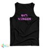 90 Virgin Tank Top For UNISEX
