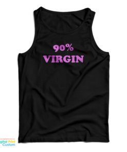 90 Virgin Tank Top For UNISEX