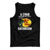 A Crab Pinched My Penis In The Bass Pro Shops Bathroom Tank Top