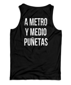 A Metro Y Medio Punetas Tank Top For UNISEX