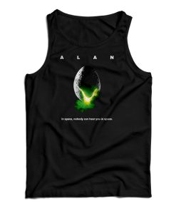 ALAN In Space Nobody Can Hear You In Space Tank Top For UNISEX