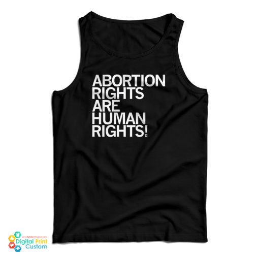 Abortion Rights Are Human Rights Tank Top