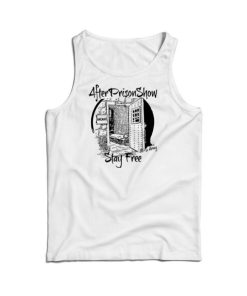 AfterPrisonShow Stay Free Tank Top For Men’s And Women’s