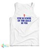 Al Bundy Stay In School Tank Top For UNISEX