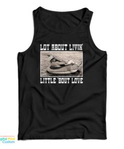 Alan Jackson Lot About Livin And Little Bout Love Tank Top