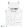 All My Friends Are On Federal Watchlists Tank Top For UNISEX