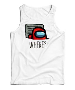 Among Us Where Tank Top For UNISEX