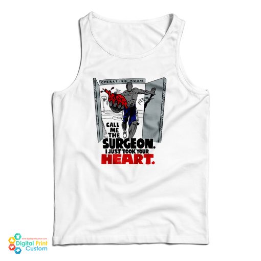 And1 Call Me The Surgeon I Just Took Your Heart Tank Top