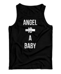Angel Is A baby Tank Top For UNISEX
