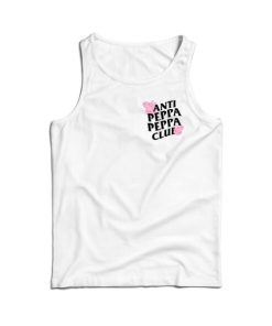 Anti Peppa Peppa Club Tank Top For Men’s And Women’s
