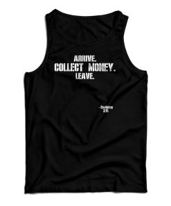 Arrive Collect Money Leave Davienne Tank Top