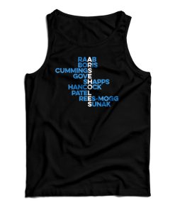 Arseholes Raab Boris Cummings Gove Shapps Hancock Patel Rees-Mogg Sunak Tank Top