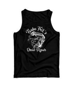 Babu Frik’s Droid Repair Tank Top Cheap For Men’s And Women’s
