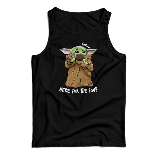 Baby Yoda Drinking Soup Tank Top For UNISEX